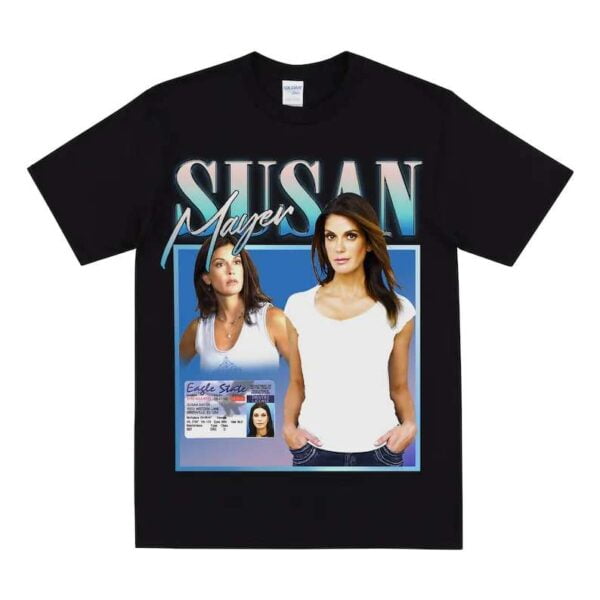 Susan From Desperate Housewives Unisex T Shirt