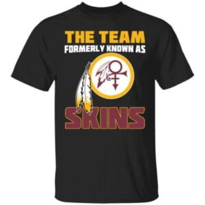 The Team Formerly Known As Skins Washington Football T Shirt