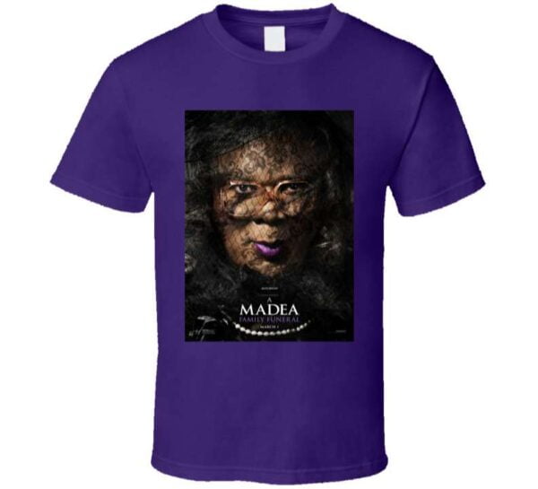 Tyler Perrys A Madea Family Funeral Movie Unisex T Shirt