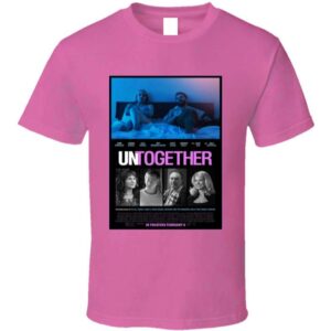 Untogether Movie Unisex T Shirt