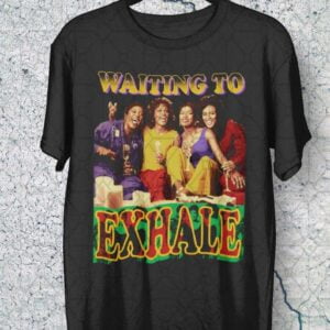 Waiting To Exhale Movie Unisex T Shirt