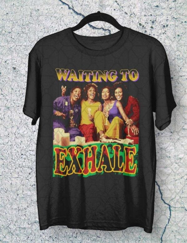 Waiting To Exhale Movie Unisex T Shirt