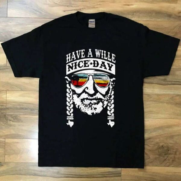 Willie Nelson Have A Willie Nice Day 1933 Unisex T Shirt 1632319357