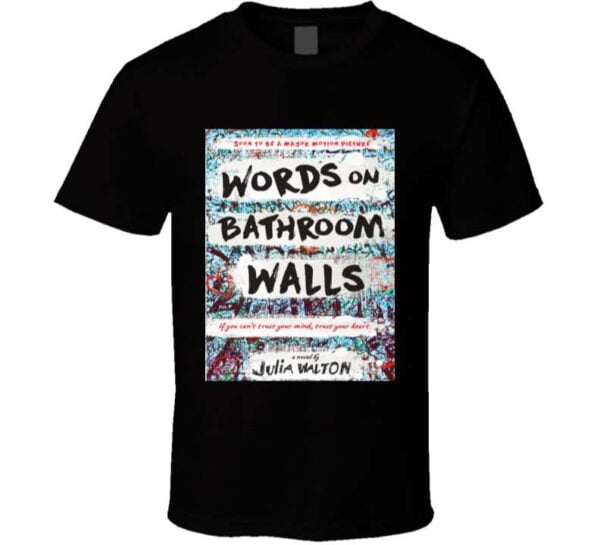 Words On Bathroom Walls Movie Classic T Shirt