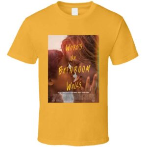 Words On Bathroom Walls Movie Unisex T Shirt