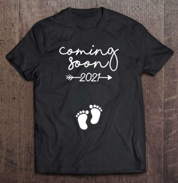 Baby Announcement Pregnancy Pregnant Mom Coming Soon 2021 Unisex T Shirt