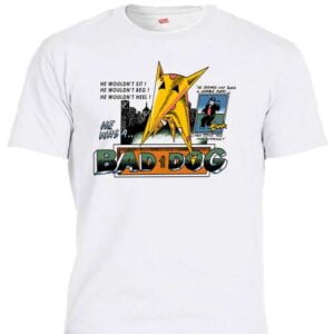 Bad Dog T Shirt American