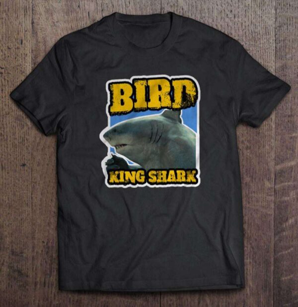 Bird – King Shark Unisex T Shirt