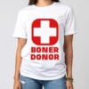 Boner Donor Unisex T Shirt