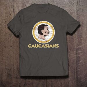 Caucasians Crackers Shirt
