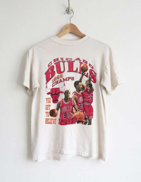 Chicago Bulls Champions You Got To Believe Jordan Pippen Rodman T Shirt