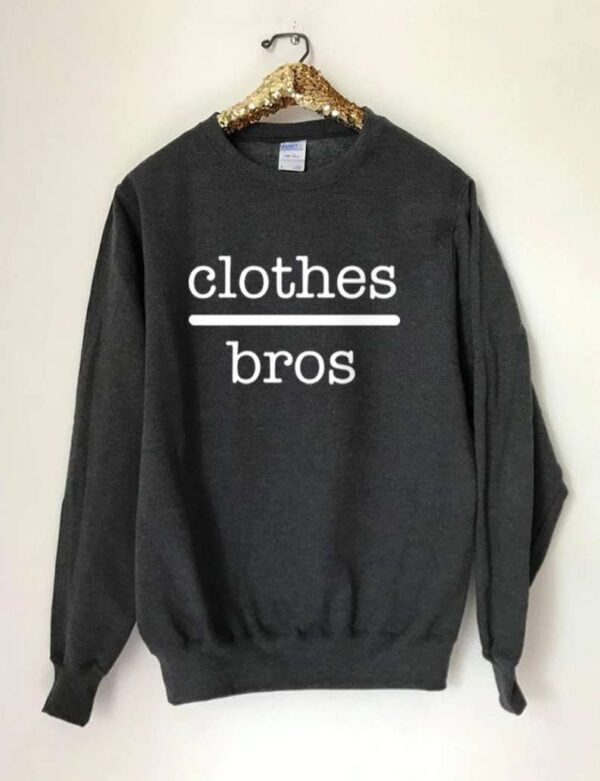 Clothes Over Bros Sweatshirt T Shirt