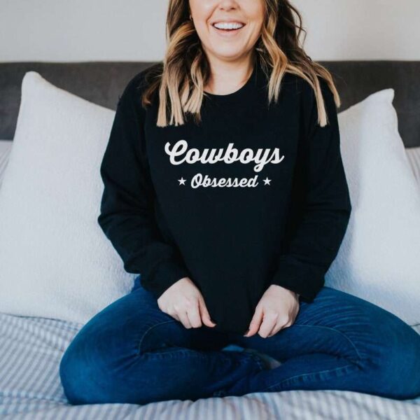 Dallas Cowboys Obsessed Sweatshirt T Shirt