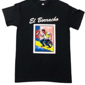El Borracho Unisex T Shirt