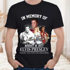 Elvis Presley Shirt In Memory Of August 16 1977