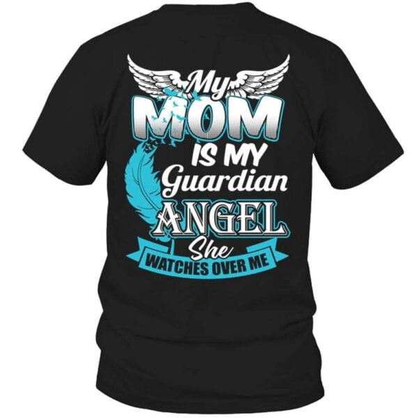 Family Shirt My Mom Is My Guardian Angel She Watches Over Me
