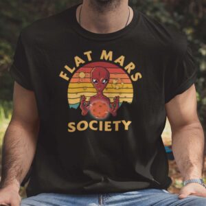 Flat Mars Society Unisex T Shirt Alien Holding Mars