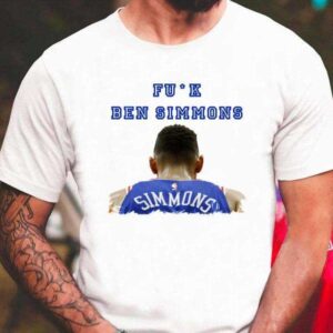 Fuck Ben Simmons T Shirt For Men And Women