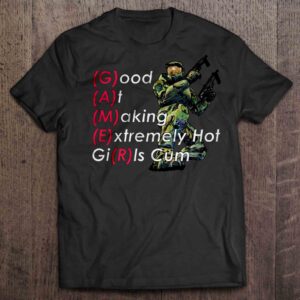 Gamer Good At Making Extremely Hot Girls Cum T Shirt Halo 2