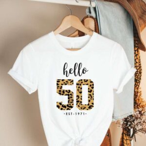 Hello 50 Birthday T Shirt Leopard 1971