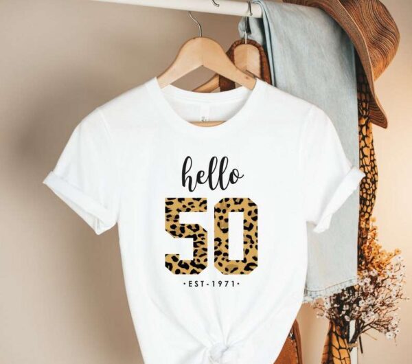 Hello 50 Birthday T Shirt Leopard 1971
