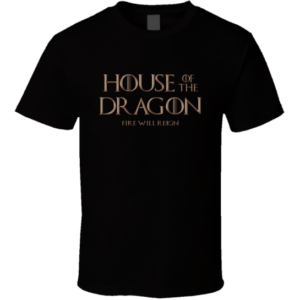 House Of The Dragon Game Of Thrones Unisex T Shirt