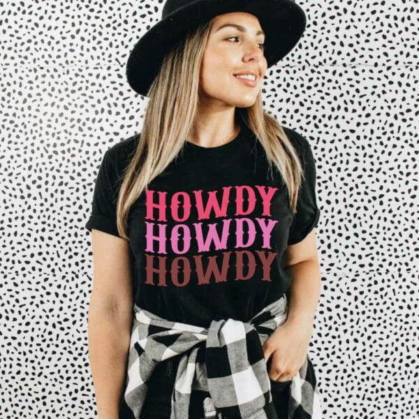Howdy Howdy Howdy Unisex T Shirt
