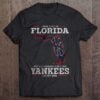 I May Live In Florida But Ill Always Have The Yankees In My DNA T Shirt