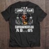 Im A Simple Man I Like Captain Morgan Boobs T Shirt