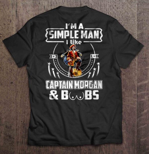 Im A Simple Man I Like Captain Morgan Boobs T Shirt