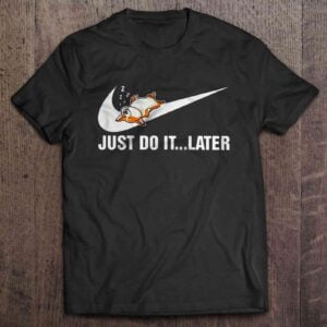 Just Do It Later T Shirt Corgi