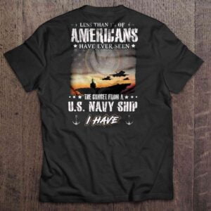 Less Than 1 Of Americans Have Ever Seen The Sunset From A U.S. Navy Ship I Have T Shirt American Flag