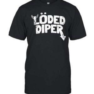 Loded Diper T Shirt For Men And Women