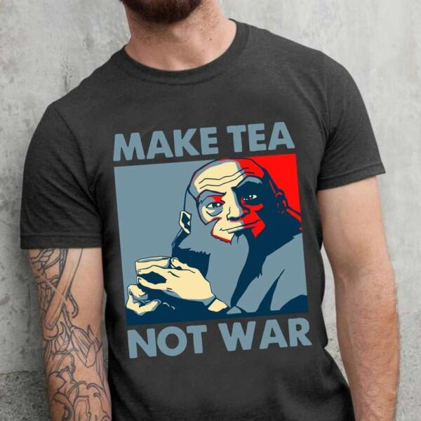 Make Tea Not War Shirt