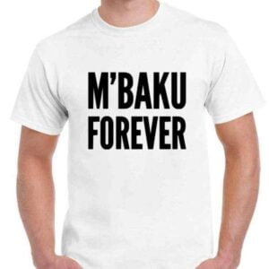 Mbaku Forever Unisex T Shirt