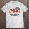 Musics Not For Everyone Mnfe T Shirt