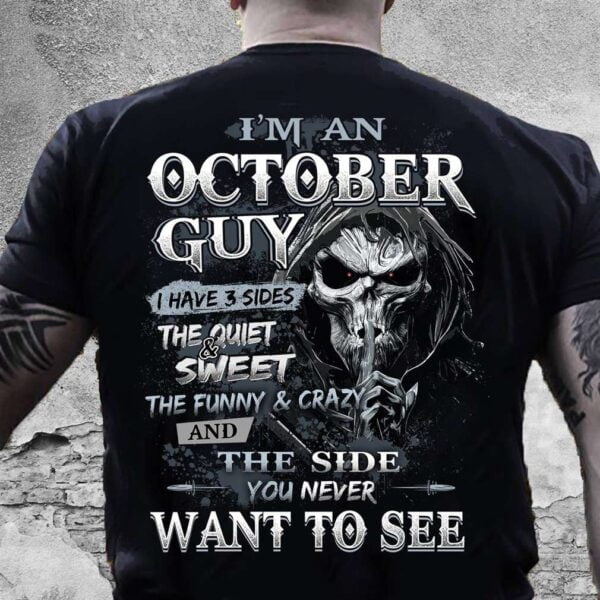 October Guy Have 3 Sides Unisex T Shirt