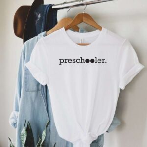 Preschooler First Day Preschool T Shirt
