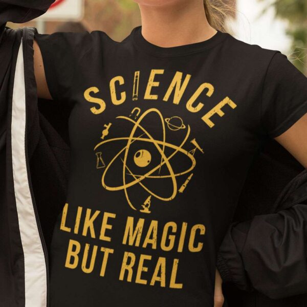 Science Like Magic But Real Atoms Unisex T Shirt