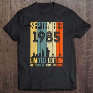 September 1985 36 Birthday Shirt