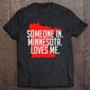 Someone In Minnesota Loves Unisex T Shirt