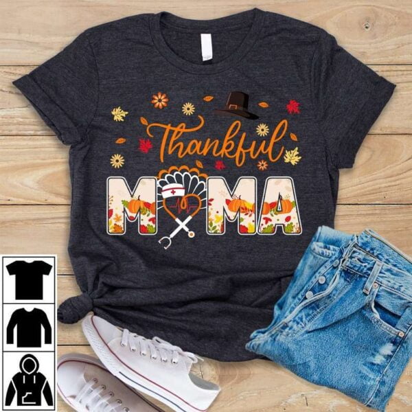 Thankful Mama Shirt Nurse Thanksgiving T Shirt
