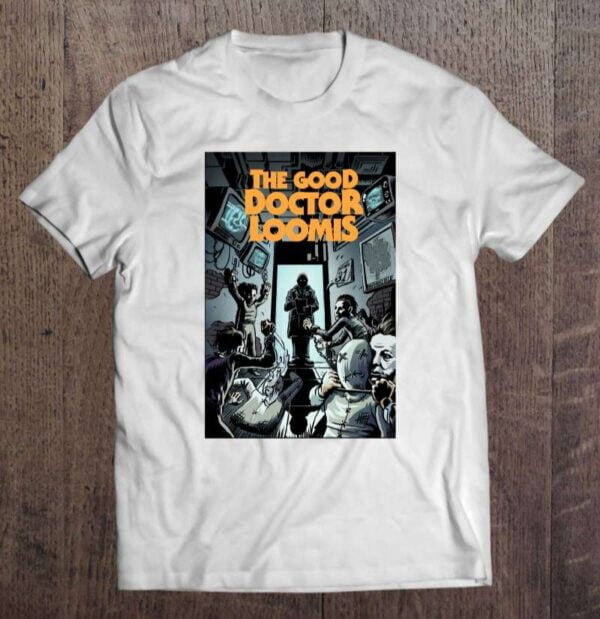 The Good Doctor Loomis Unisex T Shirt