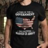 This Is The Government And Founders Warned Us About Unisex T Shirt