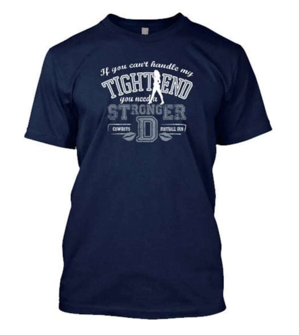 Tight End Dallas Cowboys Unisex T Shirt