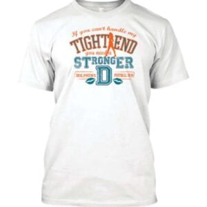 Tight End Dolphins Unisex T Shirt