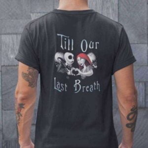 Till Our Last Breath Couple Matching Shirt