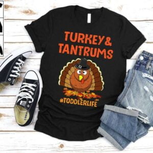 Turkey And Tantrums Thanksgiving T Shirt