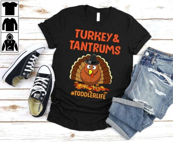 Turkey And Tantrums Thanksgiving T Shirt