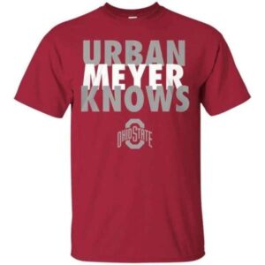 Urban Meyer Knows Ohio State Unisex T Shirt